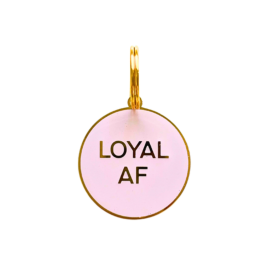 Dog Tag - Loyal AF
